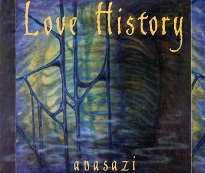 LOVE HISTORY  - LOVE HISTORY - ANASAZI Online now